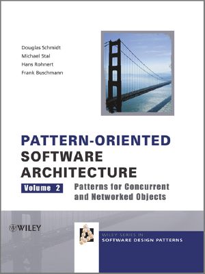 [Pattern-Oriented Software Architecture 02] • Pattern-Oriented Software Architecture, Patterns for Concurrent and Networked Objects